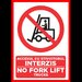 Placuta accesul cu stivuitorul interzis no forklift trucks